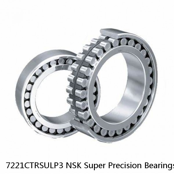 7221CTRSULP3 NSK Super Precision Bearings